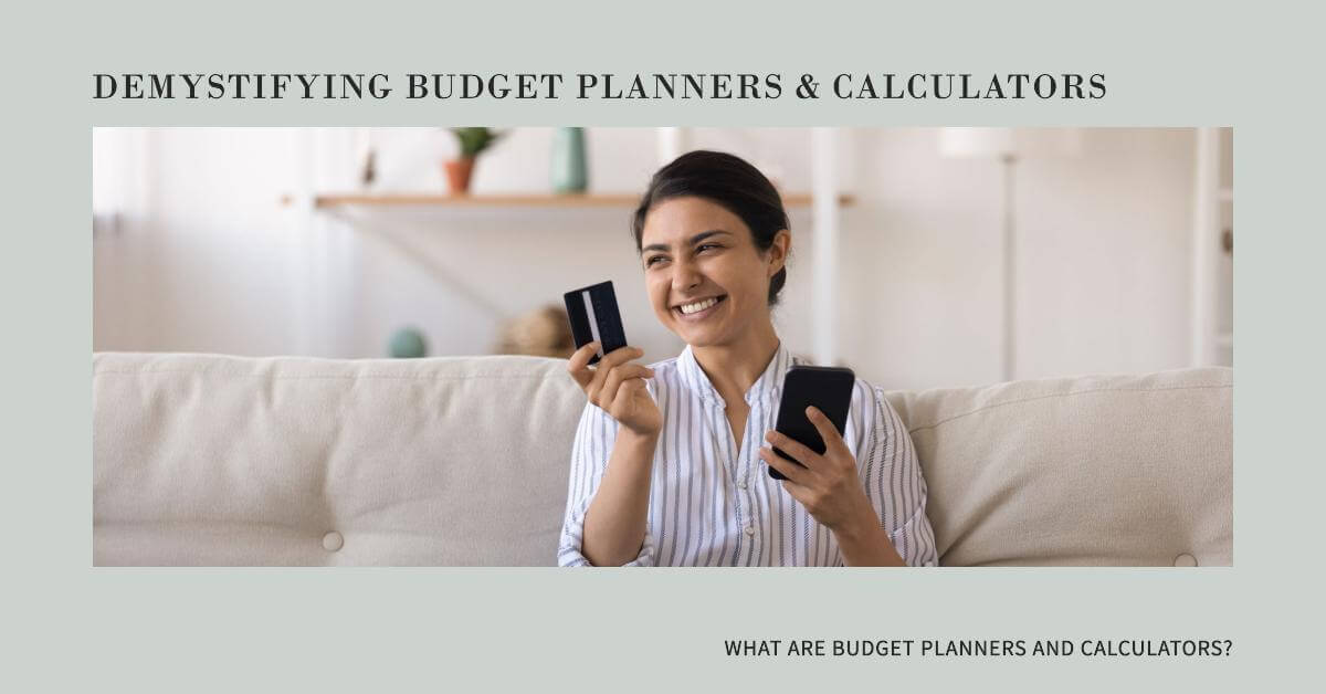 Demystifying Budget Planners & Calculators